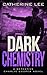 Dark Chemistry (A Cooper & ...