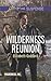 Wilderness Reunion (Wilderness, Inc #4) by Elizabeth Goddard