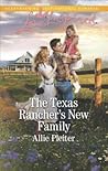 The Texas Rancher's New Family by Allie Pleiter