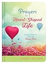 Prayers for a Heart-Shaped Life by Karen Moore