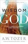 The Wisdom of God by A.W. Tozer