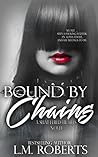 Bound by Chains by L.M. Roberts