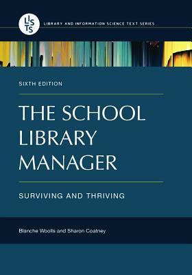 The School Library Manager by Blanche Woolls