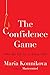 The Confidence Game: Why We Fall for It . . . Every Time