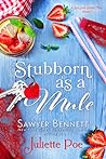 Stubborn as a Mule by Juliette Poe