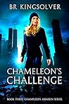 Chameleon's Challenge by B.R. Kingsolver