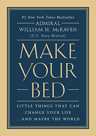 Make Your Bed by William H. McRaven