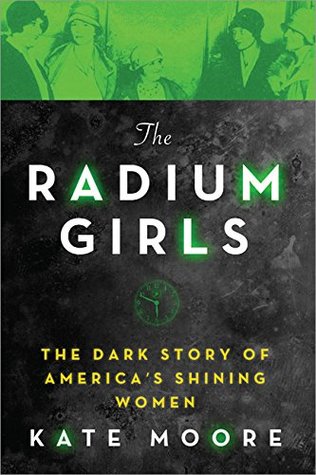 The Radium Girls by Kate  Moore