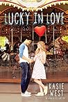 Lucky in Love by Kasie West