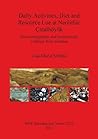 Daily Activities, Diet and Resource Use at Neolithic Catalhoyuk by Lisa-Marie Shillito