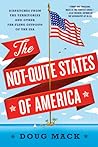 The Not-Quite States of America by Doug Mack