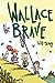 Wallace the Brave