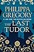 The Last Tudor (The Plantagenet and Tudor Novels, #14)