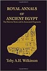 Royal Annals of Ancient Egypt by Toby Wilkinson