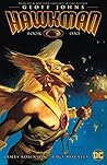 Hawkman by Geoff Johns Book One by Geoff Johns