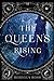 The Queen's Rising (The Queen’s Rising, #1)