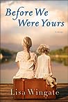 Before We Were Yours by Lisa Wingate