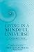 Living in a Mindful Universe: A Neurosurgeon's Journey into the Heart of Consciousness