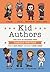 Kid Authors: True Tales of ...