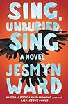 Sing, Unburied, Sing by Jesmyn Ward