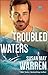 Troubled Waters (Montana Rescue, #4)