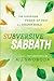 Subversive Sabbath: The Sur...