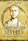 Emperor Alexander Severus by John S. McHugh