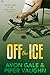 Off the Ice  (Hat Trick, #1)