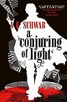 A Conjuring of Light by Victoria Schwab