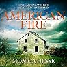 American Fire: Love, Arson, and Life in a Vanishing Land