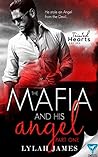 The Mafia and His Angel by Lylah James