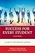 Success for Every Student: A Guide to Teaching and Learning