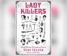 Lady Killers: Deadly Women Throughout History