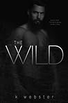 The Wild by K. Webster