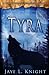 Tyra by Jaye L. Knight