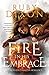 Fire in His Embrace (Fireblood Dragon, #3)