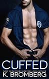 Cuffed by K. Bromberg