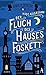 Der Fluch des Hauses Foskett (The Gower Street Detective, #2)