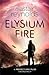 Elysium Fire (Prefect Dreyfus Emergency #2)