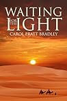 Waiting for the Light by Carol Pratt Bradley