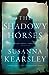 The Shadowy Horses by Susanna Kearsley