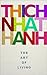 The Art Of Living by Thich Nhat Hanh