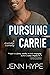 Pursuing Carrie