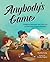 Anybody's Game: Kathryn Johnston, the First Girl to Play Little League Baseball (She Made History)