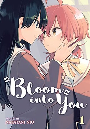 Bloom Into You Vol. 1 by Nakatani Nio