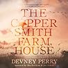 The Coppersmith Farmhouse by Devney Perry