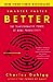 Smarter Faster Better: The Secrets of Being Productive in Life and Business