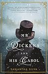 Mr. Dickens and His Carol by Samantha Silva