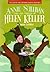 Annie Sullivan and the Trials of Helen Keller (The Center for Cartoon Studies Presents)