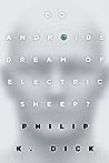 Do Androids Dream of Electric Sheep? (Blade Runner, #1)